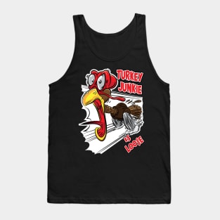 Turkey Junkie on the loose Tank Top